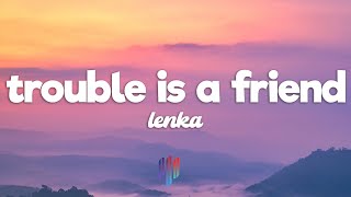 Lenka - Trouble Is A Friend (Lyrics)