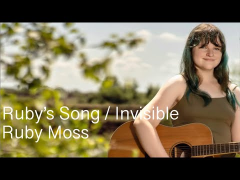 Ruby's Song/Invisible by Ruby Moss