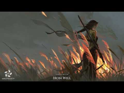 "Iron Will" by Aaron Wilde | Powerful Epic Emotional Music