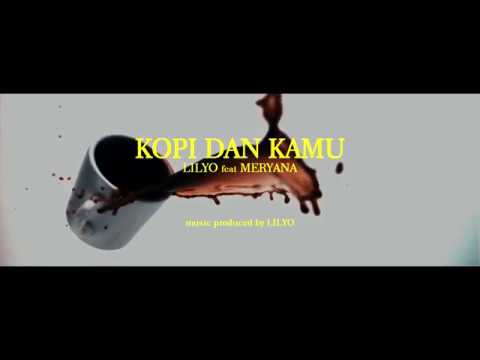 LILYO - Kopi dan Kamu ft. Meryana (Official Lyric Video)