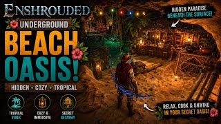 Enshrouded Underground Oasis | Cozy Hidden Beach Build
