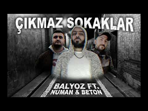 Balyoz ft. Beton & Numan - Çıkmaz Sokaklar (prod. Wox Beats)