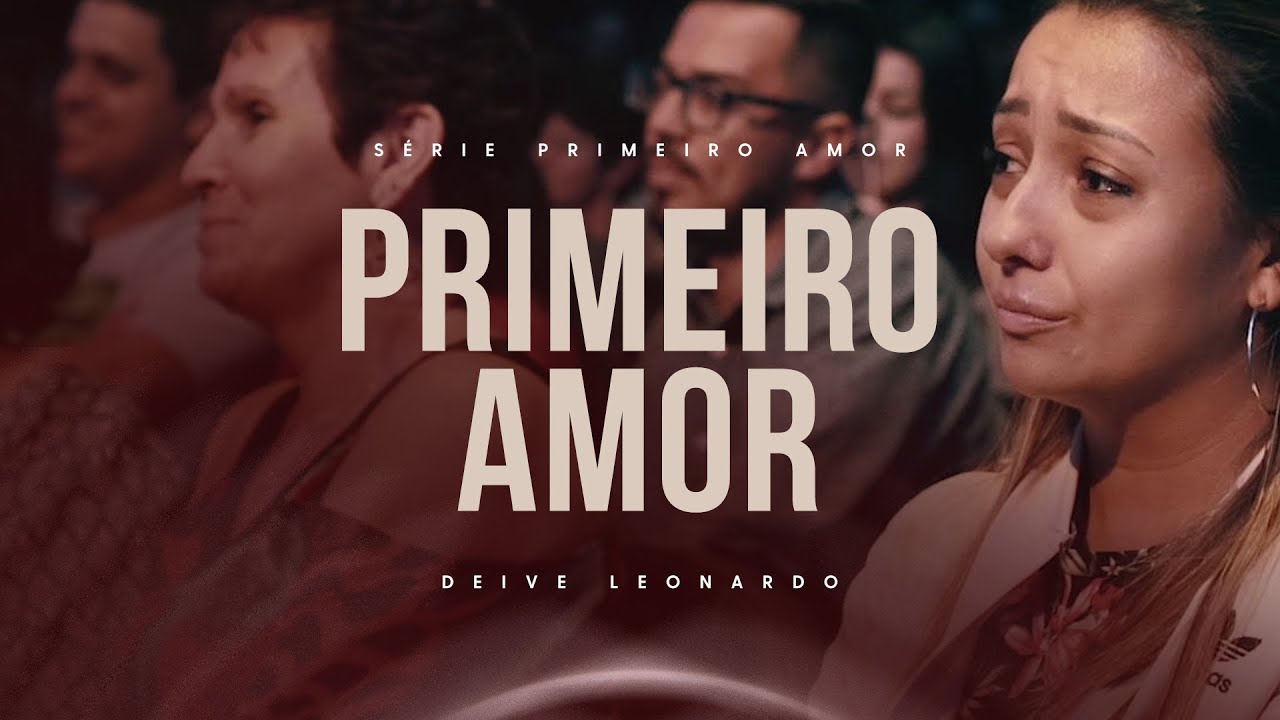 Watch Now Primeiro Amor - Deive Leonardo Primeiro Amor - Deive Leonardo