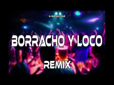 BORRACHO Y LOCO REMIX - YANDEL ✘ MYKE TOWERS ✘ DJ GUSTAVO CRUZ