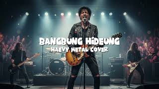 Download lagu BANG BUNG HIDEUNG (HEAVY METAL COVER) mp3 Download lagu BANG BUNG HIDEUNG (HEAVY METAL COVER) mp3