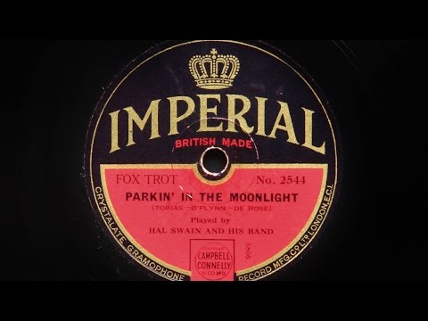 Hal Swain and His Band - Parkin' In The Moonlight