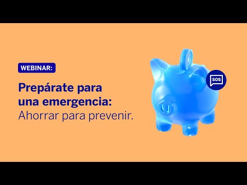 Prepárate para una emergencia: Ahorrar para prevenir