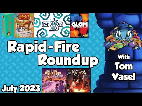 Tom Vasel's Rapid-Fire Roundup - July 1st, 2023