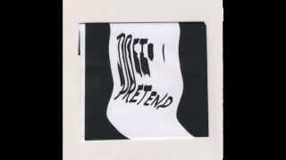 Pretend ~ Patternless Tide