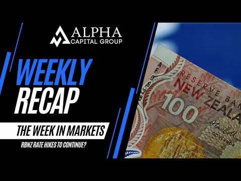 WEEK IN MARKETS - RBNZ RATE HIKES TO CONTINUE?