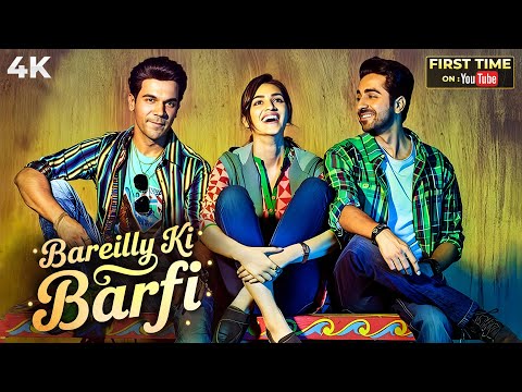 Bareilly Ki Barfi (2017) Full Hindi Movie (4K) Ayushmann Khurrana & Kriti Sanon | Rajkummar Rao