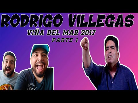 RODRIGO VILLEGAS, MEXICAN BROTHERS REACT (VIÑA DEL MAR 2017) PART 1