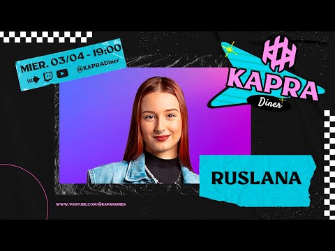 KAPRA Diner #5X01 - RUSLANA​ - LIVE !!!!!