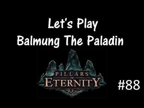 Let's Play Pillars of Eternity Part 88 [The Saint's War Battlefield]