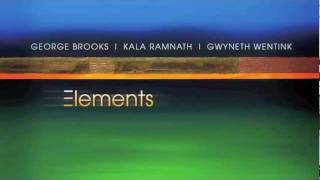 Elements Trio - George Brooks, Kala Ramnath, Gwyneth Wentink