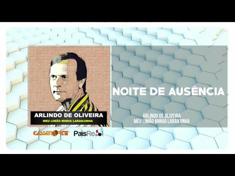 Arlindo de Oliveira - Noite de Ausência