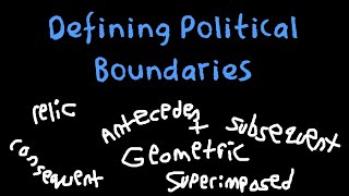 Geometric, Subsequent, Superimposed, and Other Political Boundaries! AP Human Geography