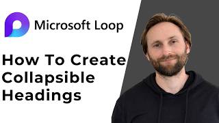 How to Create Collapsible Headings in Microsoft Loop [Full Guide 2026]