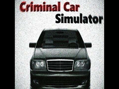 Criminal Car Simulator