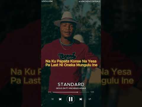 Devlo zm standard feat vinchenzo mb'ale (with lyrics) zed next superstar