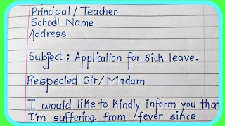 Write Sick Leave Application to principal/teacher in English || Sick Leave Application for students