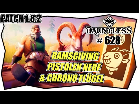 DAUNTLESS #628 PATCH 1.8.2 RAMSGIVING ★ PISTOLEN NERF ★ Chronovore Flügel ★ Deutsch ★ Tipps & Tricks