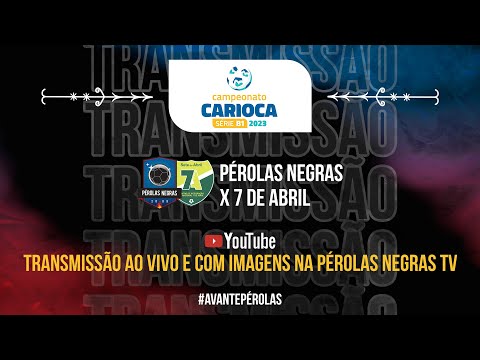 PÉROLAS NEGRAS X 7 DE ABRIL |  CARIOCA SÉRIE B1 | 2ª RODADA | AO VIVO