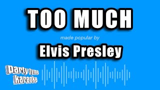 Elvis Presley - Too Much (Karaoke Version)