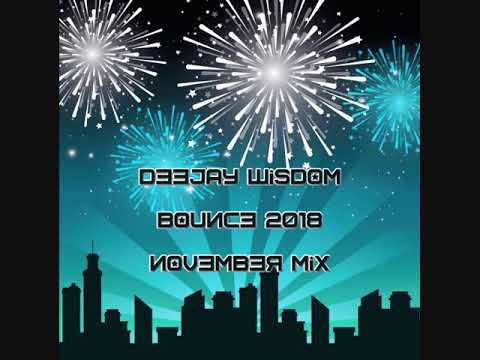 Dj Wisdom - Bounce 2018 - November Mix