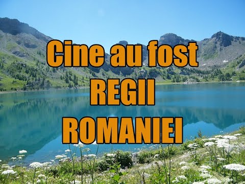 Cine au fost Regii Romaniei?