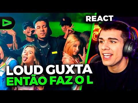 LOUD GS REAGINDO A ENTÃO FAZ O L - LOUD GUXTA!