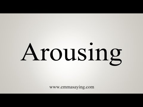 How To Say Arousing