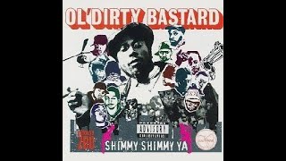 OL&#39; Dirty Bastard   - Shimmy Shimmy Ya  (Extended Version) (1995)