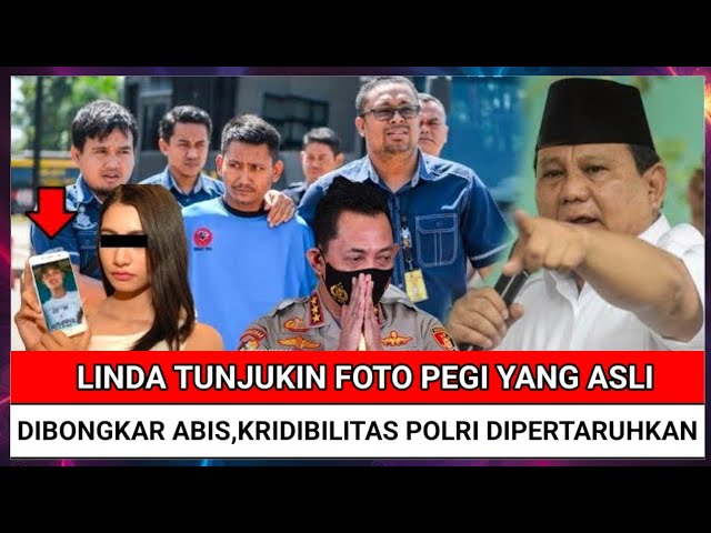 DIBONGKAR ABIS, Linda Tunjukin Foto Pegi Yang Asli, Kredibilitas Polri Dipertaruhkan