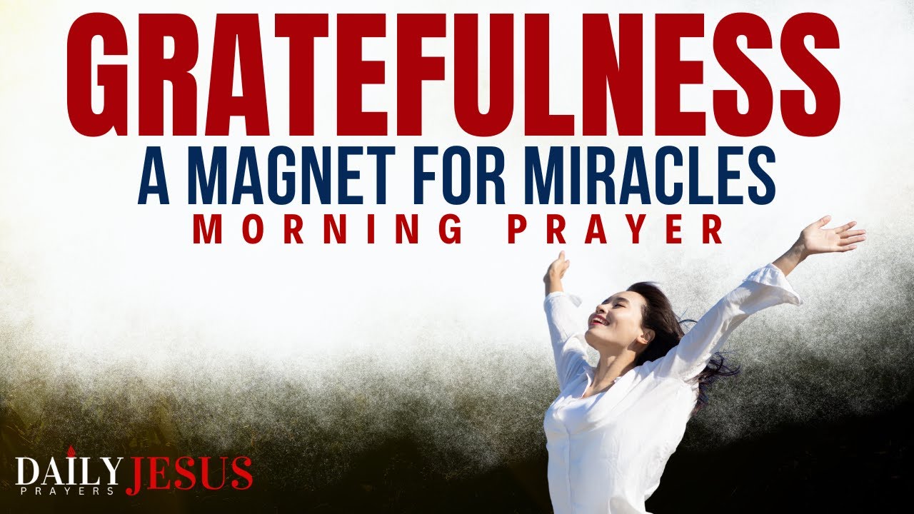 Bless Me Indeed LORD: I Am Grateful | A Blessed Morning Prayer To Begin Your Day With God