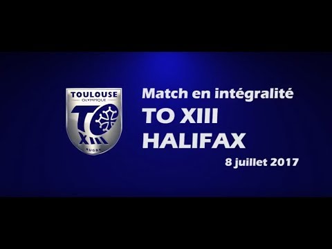TO XIII v Halifax - Le match en intégralité - 08.07.2017