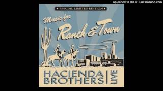 Hacienda Brothers - No Time To Waste