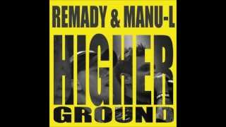 Remady &amp; Manu-L - Higher Ground