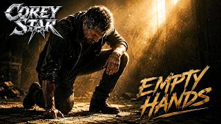 Corey Star - Empty Hands (Epic 80s Power Ballad)