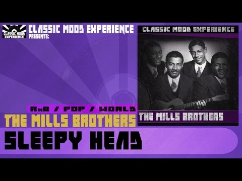 The Mills Brothers - Sleepy Head (1934)