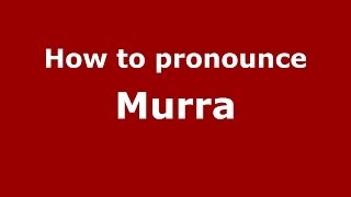 How to pronounce Murra