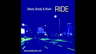 Shady Grady & Rush - Ride