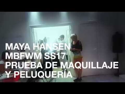 MAYA HANSEN MBFWM SS17 PRUEBA DE PELUQUERÍA Y MAQUILLAJE