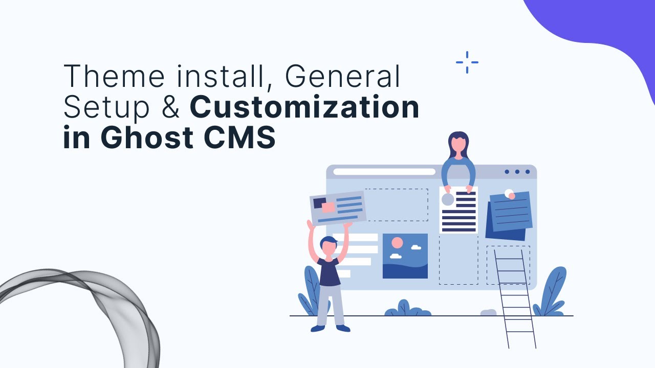 Ghost Theme Install, General Setup, and Customization in Ghost CMS