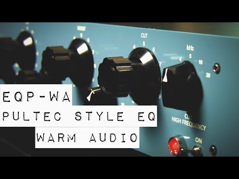 Warm Audio // EQP-WA - A Pultec Style EQ - Audio Demos