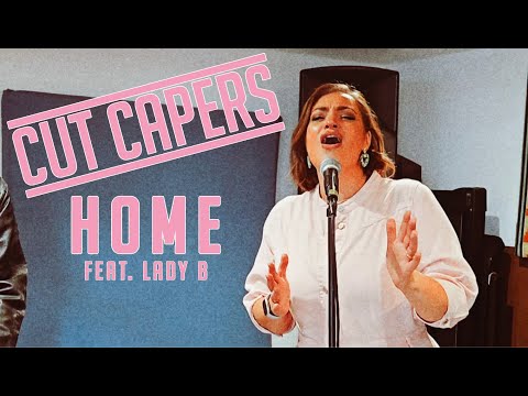 Cut Capers - 'Home' (feat. Lady B) - Official Video