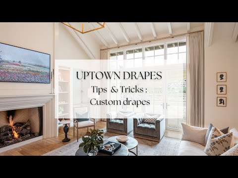 Tips & Tricks for Drapes