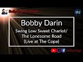 Bobby Darin - Medley Swing Low Sweet Chariot+The Lonesome Road Live at The Copa (Karaoke)