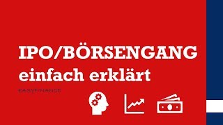 IPO/BÖRSENGANGeinfacherklärt/InitialPublicOffering