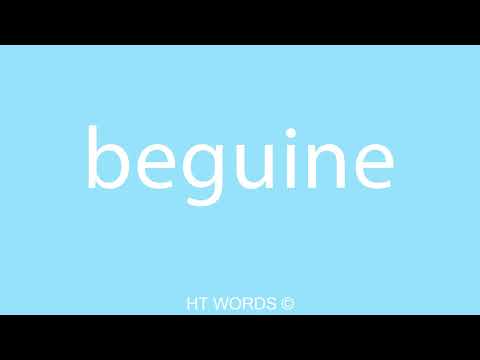 How to pronounce beguine